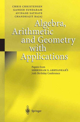 Algebra, Arithmetic and Geometry with Applications: Papers from Shreeram S. Abhyankar's 70th Birthday Conference