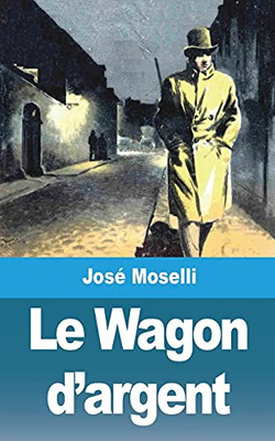 Le Wagon d'argent (French Edition)