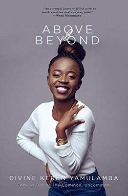 Above and Beyond: Coming out of the common, uncommon