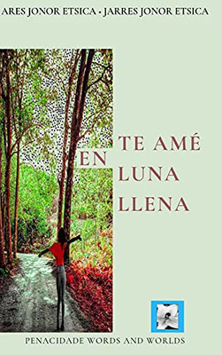 Te amé en luna llena (Spanish Edition) - Hardcover