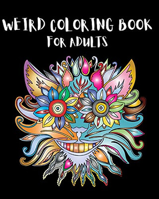 Weird Coloring Book for Adults