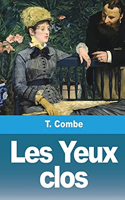 Les Yeux clos (French Edition)