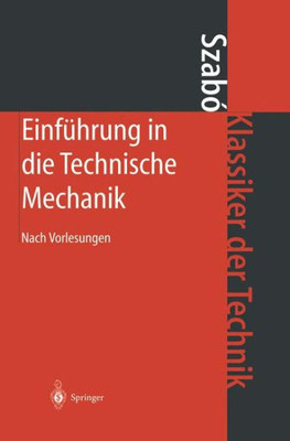 EinfÃ¼hrung in Die Technische Mechanik: Nach Vorlesungen