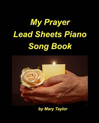 My Prayer Lead Sheets Piano Song Book
