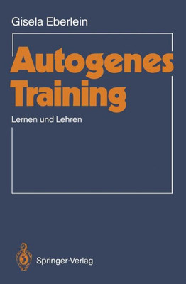 Autogenes Training: Lernen Und Lehren