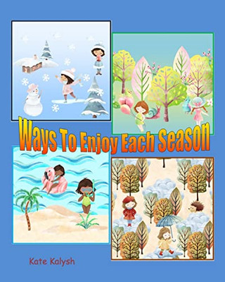 Ways to Enjoy Each Season - Paperback