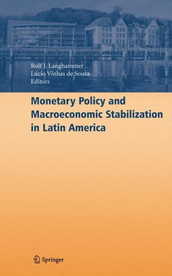 Monetary Policy and Macroeconomic Stabilization in Latin America