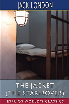 The Jacket (The Star-Rover) (Esprios Classics)