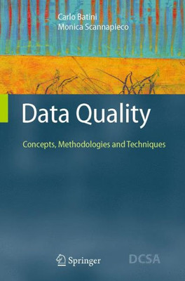 Data Quality: Concepts, Methodologies and Techniques
