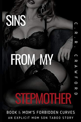 Sins From My Stepmother: Forbidden Desires (Mom's Taboo Curves (Explicit Erotica))