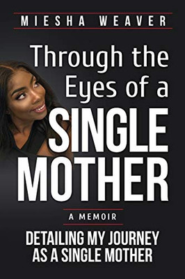 Through the Eyes of a Single Mother