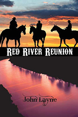 Red River Reunion (A Luxton Danner Novel)