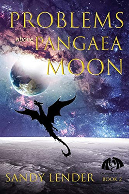 Problems above Pangaea Moon (Dragons in Space)