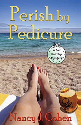 Perish by Pedicure (Bad Hair Day Mysteries)