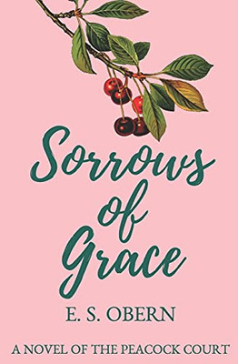 Sorrows of Grace (The Peacock Court)