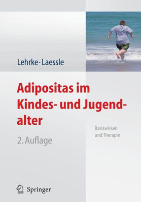 Adipositas Im Kindes- Und Jugendalter: Basiswissen Und Therapie