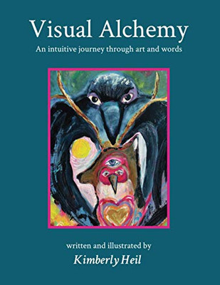 Visual Alchemy: An intuitive journey through art and words
