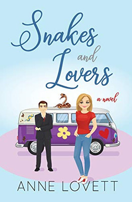 Snakes and Lovers: A Novel
