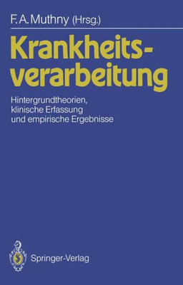 Krankheitsverarbeitung: Hintergrundtheorien, Klinische Erfassung Und Empirische Ergebnisse