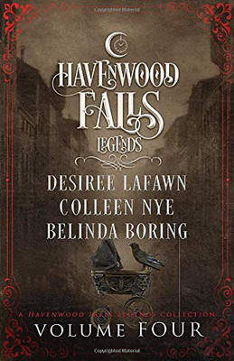 Legends of Havenwood Falls Volume Four (Legends of Havenwood Falls Collection)