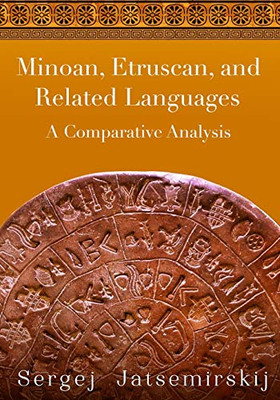 Minoan, Etruscan, and Related Languages: A Comparative Analysis - Paperback