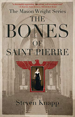 The Bones of Saint Pierre (The Mason Wright Series)