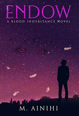 Endow: A Blood Inheritance Novel (Three) (Blood Inheritance Quartet)