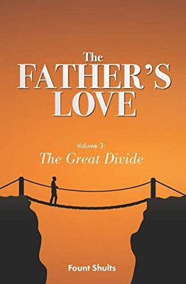 The Father's Love: The Great Divide