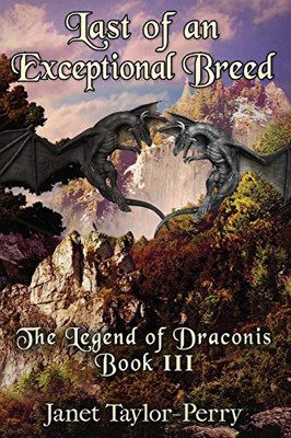 Last of an Exceptional Breed (The Legend of Draconis)