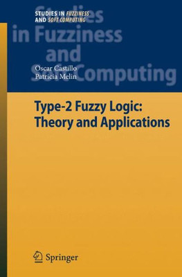 Type-2 Fuzzy Logic: Theory and Applications