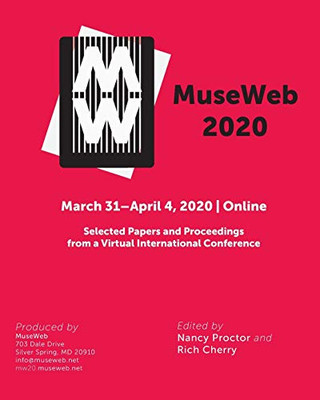 MuseWeb 2020: Selected Papers and Proceedings from a Virtual International Conference