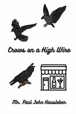 Crows on a High Wire