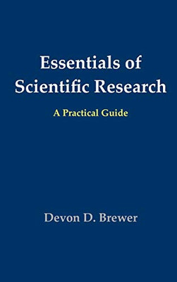 Essentials of Scientific Research: A Practical Guide - Hardcover