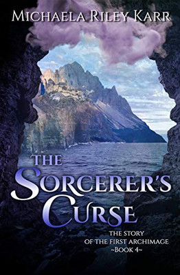 The Sorcerer's Curse (The Story of the First Archimage)