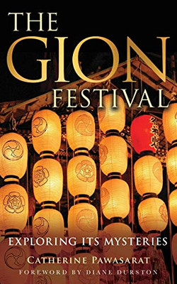 The Gion Festival: Exploring Its Mysteries