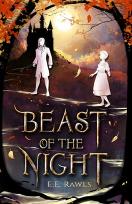 Beast of the Night: (a Fairy Tale Retelling)