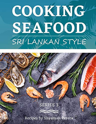 Cooking Seafood: Sri Lankan Style