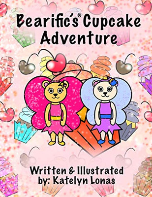 Bearifics® Cupcake Adventure (Bearific® Picture Book Series)