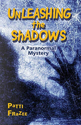 Unleashing the Shadows: A Paranormal Mystery