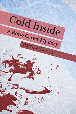 Cold Inside: A Rosie Carter Mystery (Rosie Carter Mysteries)