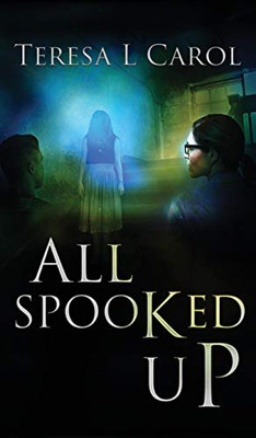 All Spooked Up - Hardcover