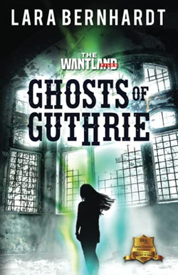 Ghosts of Guthrie (The Wantland Files)