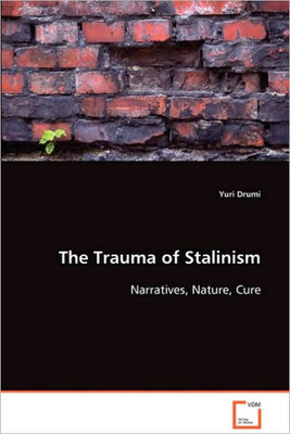 The Trauma of Stalinism
