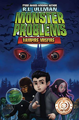 Monster Problems: Vampire Misfire (Book 1)