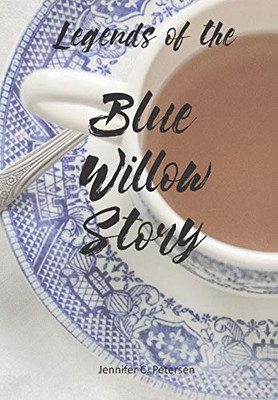 Legends of the Blue Willow Story