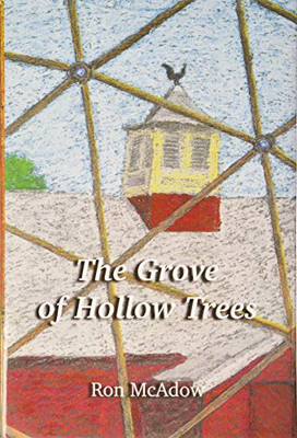 The Grove of Hollow Trees - Hardcover