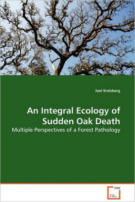 An Integral Ecology of Sudden Oak Death