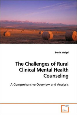 The Challenges of Rural Clinical Mental Health Counseling