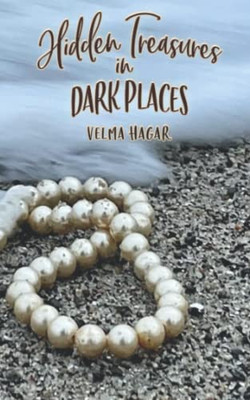 Hidden Treasures in Dark Places - Paperback