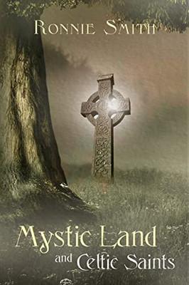 Mystic Land and Celtic Saints